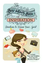 The Busy Moms Book Of Inspiration