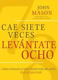 Cae Siete Veces, Levantate Ocho