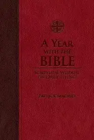 A Year with the Bible: Scriptural Wisdom for Daily Living