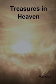 Treasures in Heaven: Fifteenth Book of the Faith Promoting Series