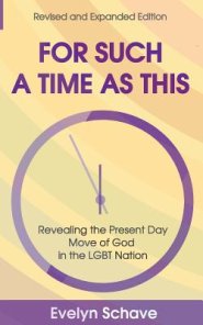 For Such a Time As This!: Revealing the Present Day Move of God In the LGBT Nation