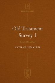 Old Testament Survey I: Genesis to Esther