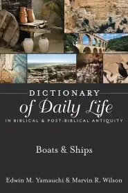 Dictionary of Daily Life in Biblical & Post-Biblical Antiquity: Boats & Ships