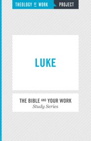 Theology of Work Project: Luke