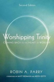 Worshipping Trinity, Second Edition