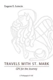 Travels with St. Mark: GPS for the Journey: A Pedagogical Aid