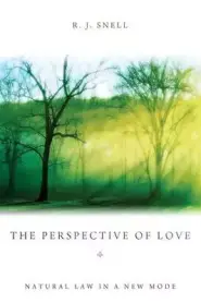 The Perspective of Love: Natural Law in a New Mode