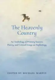 The Heavenly Country: An Anthology of Primary Sources, Poetry, and Critical Essays on Sophiology