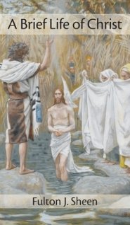 Brief Life of Christ