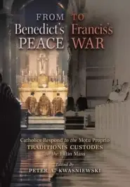 From Benedict's Peace to Francis's War: Catholics Respond to the Motu Proprio Traditionis Custodes on the Latin Mass