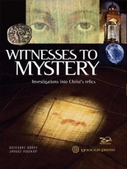 Witnesses to Mystery: Investigations Into Christ's Relics