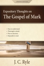 Expository Thoughts on the Gospel of Mark: A Commentary