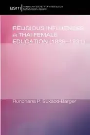 Religious Influences in Thai Female Education (1889-1931)