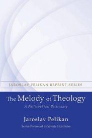 The Melody of Theology: A Philosophical Dictionary