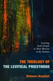 The Theology of the Levitical Priesthood