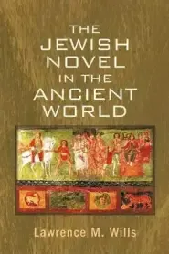 The Jewish Novel in the Ancient World