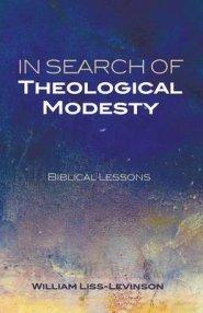 In Search of Theological Modesty