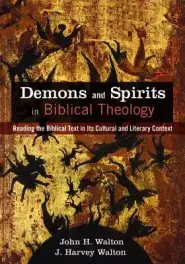 Demons and Spirits in Biblical Theology