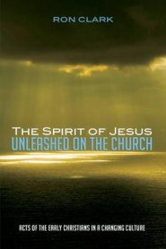 The Spirit of Jesus Unleashed on the Church