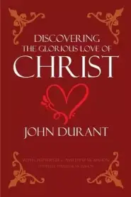 Discovering the Glorious Love of Christ