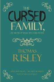 The Cursed Family, or the Evil of Neglecting Family Prayer