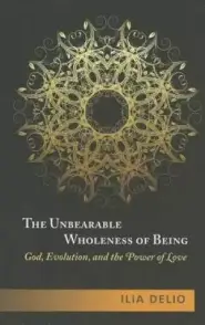 The Unbearable Wholeness of Being