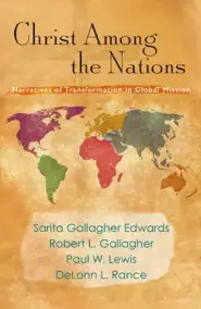 Christ Among the Nations: Narratives of Transformation in Global Mission