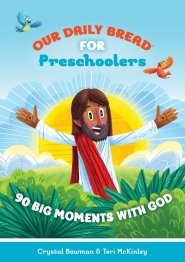 Our Daily Bread for Preschoolers