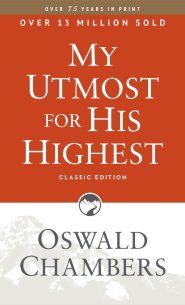 My Utmost for His Highest: Classic Language Paperback