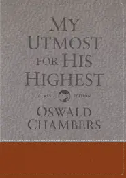 My Utmost for His Highest: Classic Language Gift Edition (a Daily Devotional with 366 Bible-Based Readings)