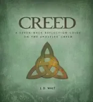 Creed: A Seven-Week Reflection Guide on the Apostles' Creed