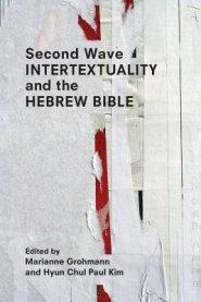 Second Wave Intertextuality and the Hebrew Bible