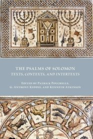 The Psalms of Solomon: Texts, Contexts, and Intertexts