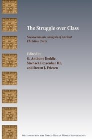 The Struggle over Class: Socioeconomic Analysis of Ancient Christian Texts