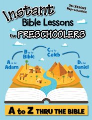 Instant Bible Lessons for Preschoolers