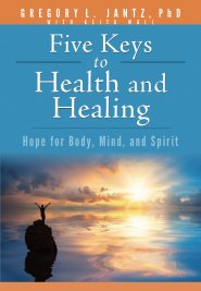 FIVE KEYS TO HEALTH & HEALING: