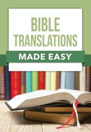 BIBLE TRANSLATIONS MADE EASY