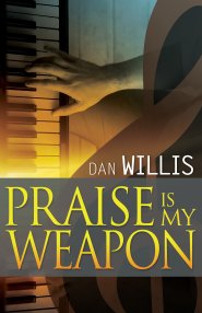 Praise Is My Weapon