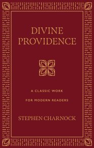 Divine Providence: A Classic Work for Modern Readers