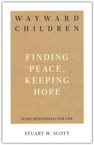 Wayward Children: Finding Peace, Keeping Hope