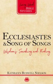 Ecclesiastes and Song of Songs: Wisdom's Searching and Finding