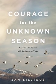 Courage for the Unknown Season