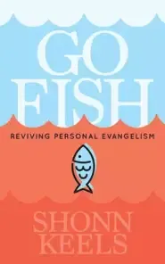 Go Fish: Reviving Personal Evangelism