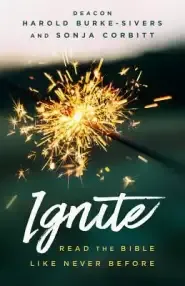 Ignite: Read the Bible Like Never Before