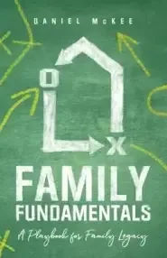 Family Fundamentals: A Playbook for Family Legacy