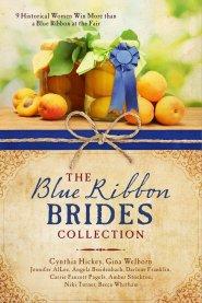 The Blue Ribbon Brides Collection: 9 Historical Women Win More Than a Blue Ribbon at the Fair