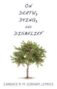 On Death, Dying, And Disbelief