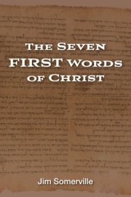 The Seven First Words of Christ