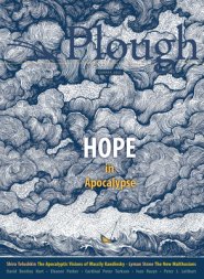 Plough Quarterly No. 32 - Hope in Apocalypse