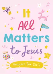 It All Matters to Jesus (girls)